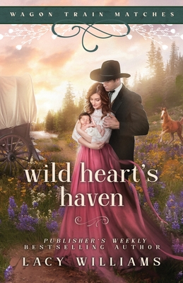 Wild Heart's Haven - Williams, Lacy