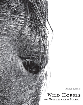 Wild Horses of Cumberland Island - Krantz, Anouk Masson, and Ferguson, Oliver (Foreword by)