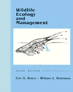 Wild Life Ecology and Management - Robinson, William L., and Bolen, Eric G.