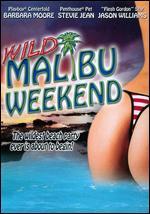 Wild Malibu Weekend