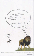 Wild Minds: What Animals Really Think - Hauser, Marc D.