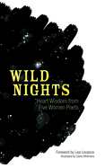 Wild Nights: Heart Wisdom from Five Women Poets