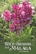 Wild Orchids of Mlaga