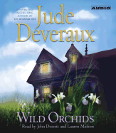 Wild Orchids - Deveraux, Jude, and Dossett, John (Read by), and Mufson, Lauren (Read by)