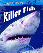 Wild Predators! Killer Fish