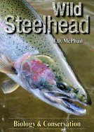 Wild Steelhead: Biology & Conservation - Jd