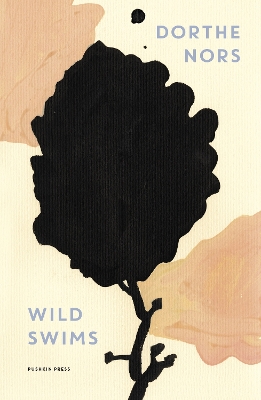 Wild Swims - Nors, Dorthe, and Hoekstra, Misha (Translated by)