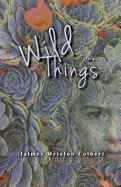 Wild Things: Stories