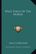 Wild Voice Of The North