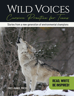 Wild Voices: Cursive Practice for Teens.: Stories from a new generation of environmental champions