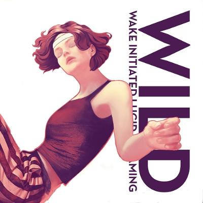 WILD: Wake Initiated Lucid Dreaming - Chapman, David F.