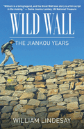 Wild Wall-The Jiankou Years