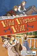 Wild Western Will: (Graphic Reluctant Reader)