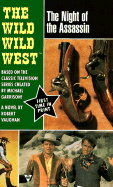 Wild, Wild West: Night of the Assassin - Vaughan, Robert