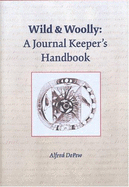 Wild & Woolly: A Journal Keeper's Handbook