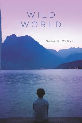 Wild World - Walker, David C