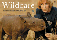 Wildcare: The Story of Karen Trendler and Her African Wildlife Rehabilitation Centre
