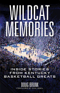 Wildcat Memories: Inside Stories from Kentucky Basketball Greats