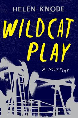 Wildcat Play: A Mystery - Knode, Helen