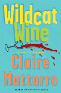 Wildcat Wine: A Novel of Suspense - Matturro, Claire