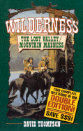 Wilderness Double Edition: The Lost Valley/Mountain Madness