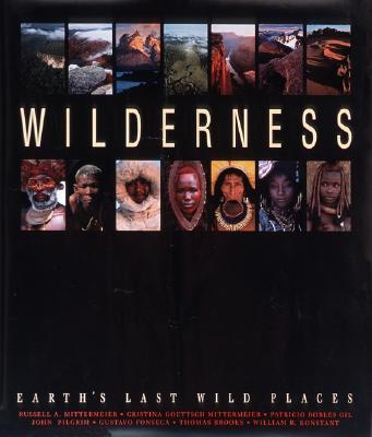 Wilderness: Earth's Last Wild Places - Mittermeier, Russell, and Mittermeier, Cristina Goettsch, and Goettsch Mittermeier, Cristina