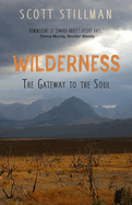 Wilderness, the Gateway to the Soul: Spiritual Enlightenment Through Wilderness
