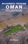 Wilderness Trekking in Oman: 200km Traverse of the Western Hajar Mountains