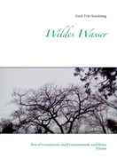 Wildes Wasser: Best of Gesamtwerk und Premiummusik und Meine Tr?ume