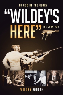 Wildey's Here: The Survivor - Moore, Wildey