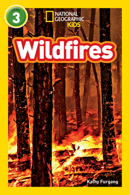 Wildfires (National Geographic Kids Readers, Level 3) - Furgang, Kathy