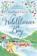 Wildflower Bay: The Heartwarming Feel-Good Story from the Author of The Telephone Box Library