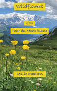 Wildflowers of the Tour du Mont Blanc