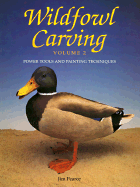 Wildfowl Carving: Power Tools and Painting Techniques