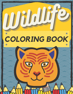 Wildlife Coloring Book: For Kids 5-10 - Beautiful Illustrations - Cute Animals - Easy To Color - Many Species - Wild Nature -