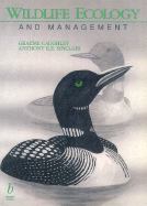 Wildlife Ecology and Management - Caughley, Graeme, and Sinclair, Anthony R E