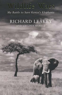 Wildlife Wars - Leakey, Richard