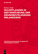 Wildpflanzen in Der Ernhrung Der Grundbevlkerung Melanesiens