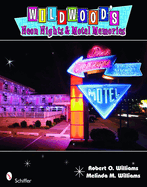 Wildwood's Neon Nights & Motel Memories