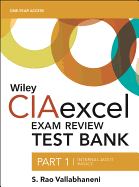 Wiley CIAexcel Exam Review 2018 Test Bank: Part 1, Internal Audit Basics