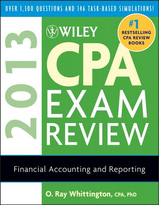 Wiley CPA Exam Review: Financial Accounting and Reporting - Whittington, O Ray