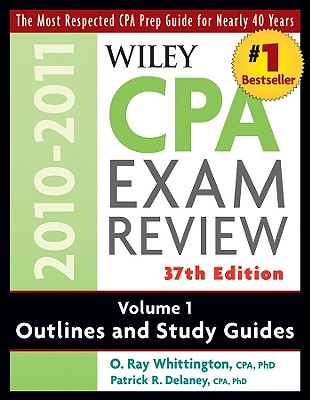 Wiley CPA Exam Review, Volume 1: Outlines and Study Guides - Delaney, Patrick R, PH.D., CPA, and Whittington, O Ray