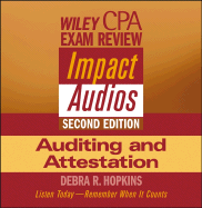 Wiley CPA Examination Review Impact Audios, 2nd Edition Auditing and Attestation Set