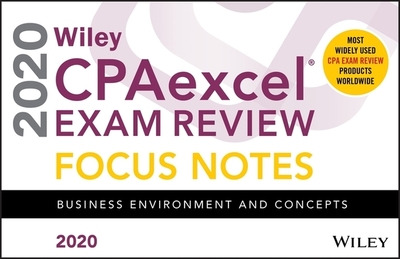 Wiley Cpaexcel Exam Review 2020 Focus Notes: Business Environment and Concepts - Wiley