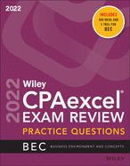 Wiley Cpaexcel Exam Review 2022 Practice Questions: Business Environment and Concepts