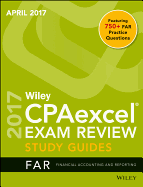 Wiley Cpaexcel Exam Review April 2017 Study Guide: Financial Accounting and Reporting