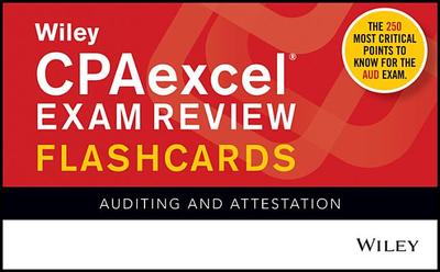 Wiley Cpaexcel Exam Review Flashcards: Auditing and Attestation - Wiley
