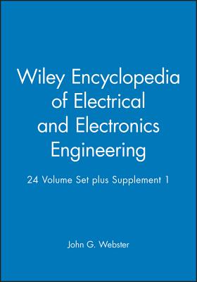 Wiley Encyclopedia of Electrical and Electronics Engineering, 24 Volume Set plus Supplement 1 - Webster, John G. (Editor)