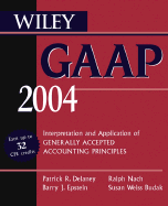 Wiley GAAP 2004: Interpretation and Application of Generally Accepted Accounting Principles