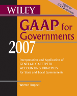 Wiley GAAP for Governments: Interpretation and Application of Generally Accepted Accounting Principles for State and Local Governments